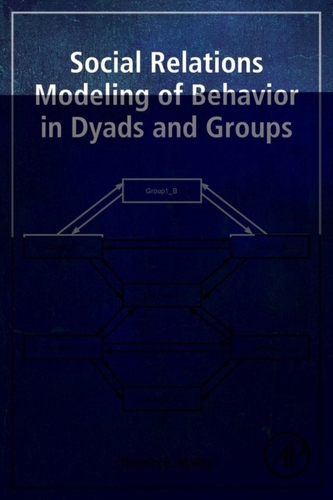 Social Relations Modeling of Behavior in Dyads and Groups