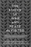The Ethics of War and Peace Revisited