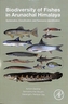 Biodiversity of Fishes in Arunachal Himalaya