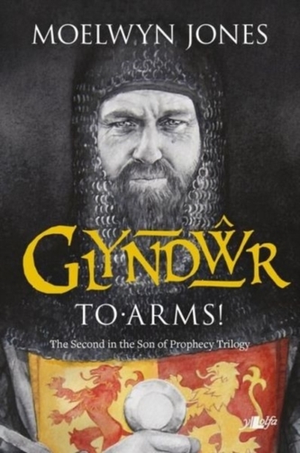 Son of Prophecy: Glyndwr - To Arms!