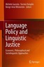 Language Policy and Linguistic Justice