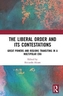 The Liberal Order and its Contestations