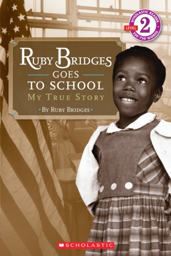 Scholastic Reader Level 2: Ruby Bridges Goes to School: My True Story