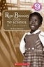 Scholastic Reader Level 2: Ruby Bridges Goes to School: My True Story