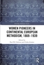 Women Pioneers in Continental European Methodism, 1869-1939