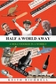 Half A World Away