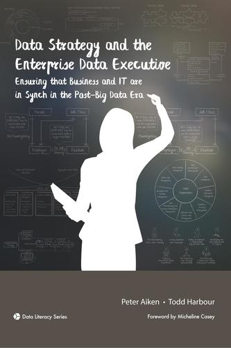 Data Strategy and the Enterprise Data Executive
