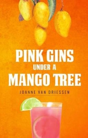 Pink Gins Under A Mango Tree