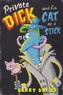 Private Dick And His Cat On A Stick