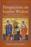 Perspectives on Israelite Wisdom