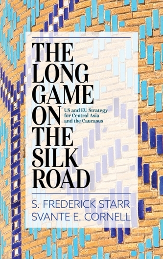 The Long Game on the Silk Road