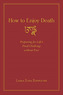 How to Enjoy Death