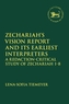 Zechariah's Vision Report and Its Earliest Interpreters
