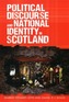 Political Discourse and National Identity in Scotland