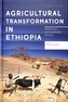 Agricultural Transformation in Ethiopia