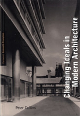 Changing Ideals in Modern Architecture