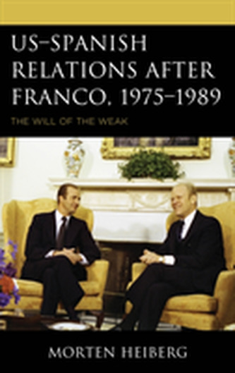 US-Spanish Relations after Franco, 1975-1989