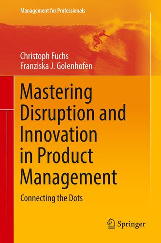 Mastering Disruption and Innovation in Product Management