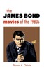 The James Bond Movies of the 1980s