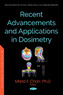 Recent Advancements and Applications of Dosimetry