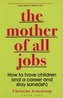 The Mother of All Jobs