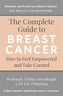 The Complete Guide to Breast Cancer