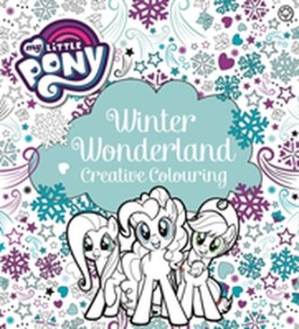 My Little Pony: My Little Pony Winter Wonderland Creative Colouring