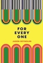 For Every One
