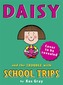 Daisy and the Trouble with School Trips