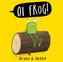 Oi Frog! Board Book