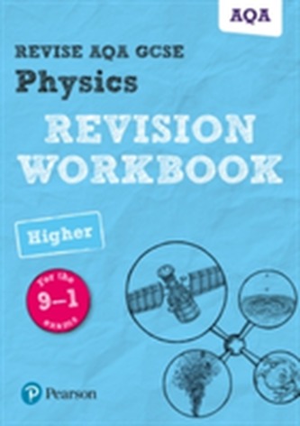 Revise AQA GCSE Physics Higher Revision Workbook