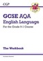 GCSE English Language AQA Workbook - for the Grade 9-1 Course (includes Answers)