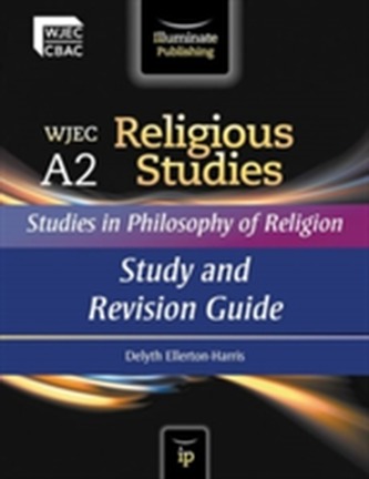 WJEC A2 Religious Studies: Studies in Philosophy of Religion