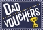 Dad Vouchers