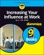 Increasing Your Influence at Work All-In-One For Dummies