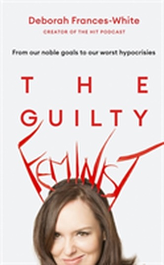 The Guilty Feminist