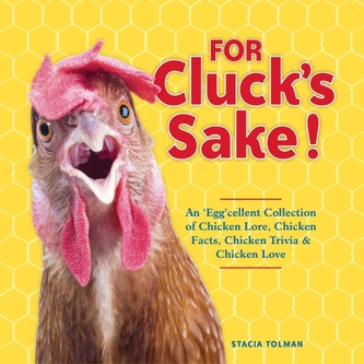 For Cluck's Sake!