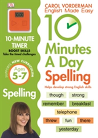 10 Minutes A Day Spelling Ages 5-7 Key Stage 1
