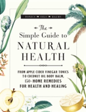 The Simple Guide to Natural Health