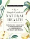 The Simple Guide to Natural Health