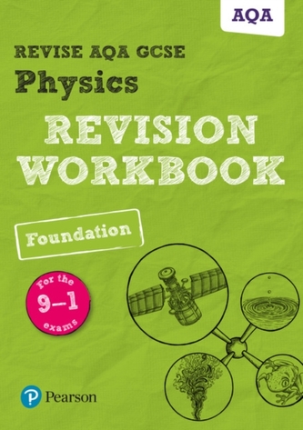 Revise AQA GCSE Physics Foundation Revision Workbook