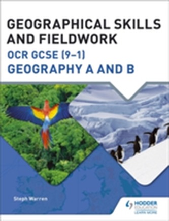 Geographical Skills and Fieldwork for OCR GCSE (9-1) Geography A and B
