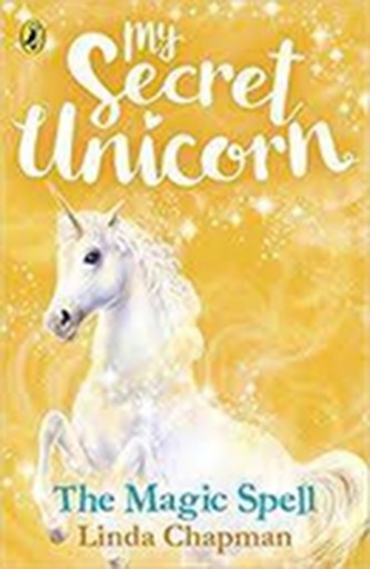 My Secret Unicorn: The Magic Spell