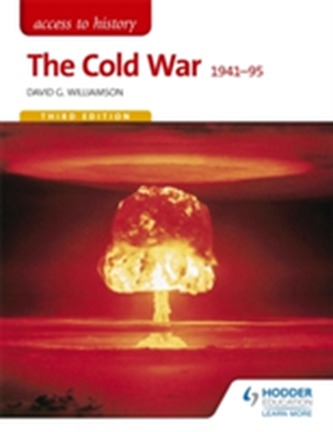 Access to History: The Cold War 1941-95 Third Edition