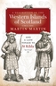 A Description of the Western Islands of Scotland, Circa 1695