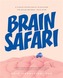 Brain Safari