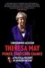 Theresa May: Power, Chaos and Chance