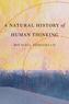 A Natural History of Human Thinking