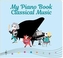 My Piano Book: Classical Music