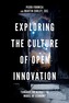 Exploring the Culture of Open Innovation